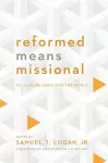 Reformed Means Missional cover