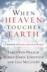 When Heaven Touches Earth cover