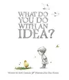 What Do You Do With an Idea? cover