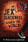 Jex Blackwell Saves the World cover