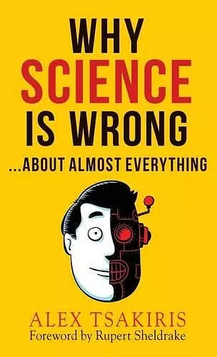 WHY SCIENCE IS WRONG...About Almost Everything cover