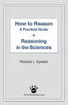 How to Reason + Reasoning in the Sciences cover