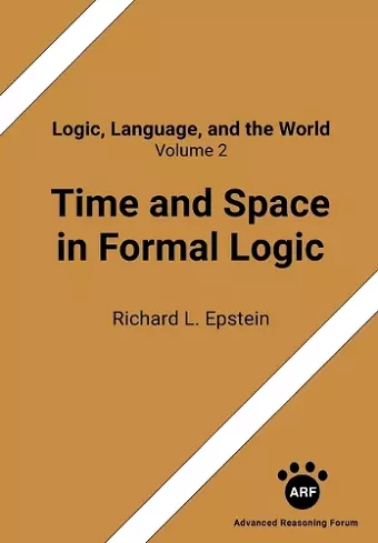 Time and Space in Formal Logic cover