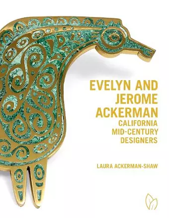 Evelyn and Jerome Ackerman: California Mid-Century Designers cover