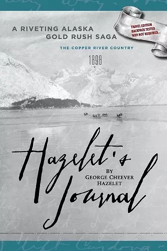 HAZELET'S JOURNAL A Riveting Alaska Gold Rush Saga cover