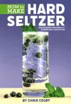 How to Make Hard Seltzer cover