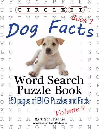 Circle It, Dog Facts, Book 1, Word Search, Puzzle Book cover