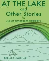 At the Lake and Other Stories for Adult Emergent Readers cover