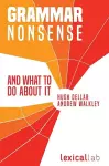Grammar Nonsense and What To Do about It cover