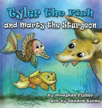 Tyler the Fish and Marty the Sturgeon cover