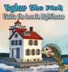 Tyler the Fish Visits the Lorain Lighthouse cover