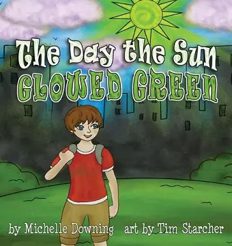 The Day the Sun Glowed Green cover