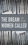 The Dream Women Called cover