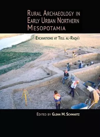 Rural Archaeology in Early Urban Northern Mesopotamia cover