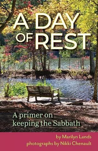 A Day of Rest - A primer on Keeping the Sabbath cover