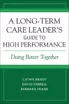 A Long-Term Care Leader’s Guide to High Performance cover