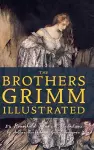 The Brothers Grimm Illustrated cover