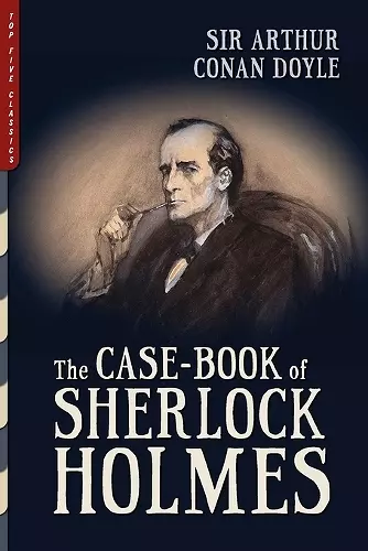The Case-Book of Sherlock Holmes cover