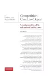 Competition Case Law Digest, 5th Edition - A Synthesis of EU, US and National Leading Cases cover