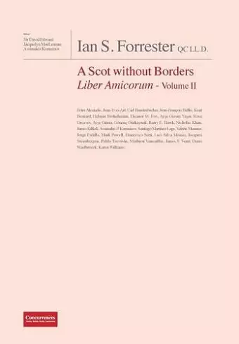 IAN S. FORRESTER QC LL.D. A Scot without Borders Liber Amicorum - Volume II cover