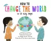 How to Change the World in 12 Easy Steps cover