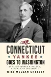 A Connecticut Yankee Goes to Washington cover
