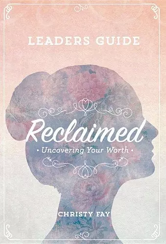 Reclaimed - Leaders Guide cover