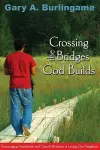 Crossing the Bridges God Builds cover