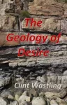 The Geology of Desire cover
