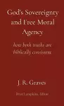 God's Sovereignty and Free Moral Agency cover