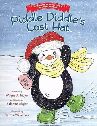 Adventures of Piddle Diddle, The Widdle Penguin Piddle Diddle's Lost Hat cover