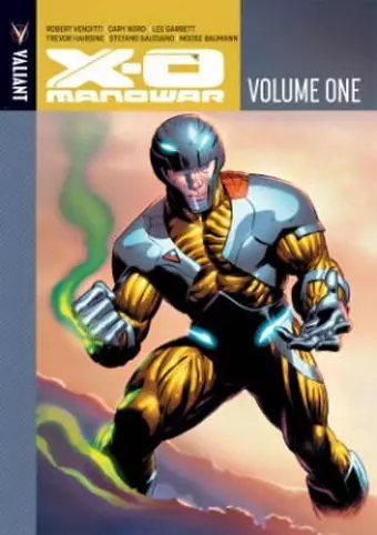 X-O Manowar Volume 1 cover