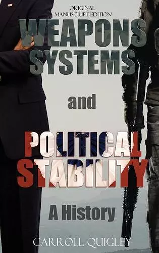 Weapons Systems and Political Stability cover