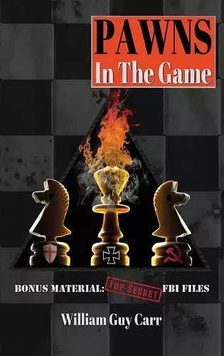 Pawns In The Game: Carr, William Guy: 9781939438102: : Books