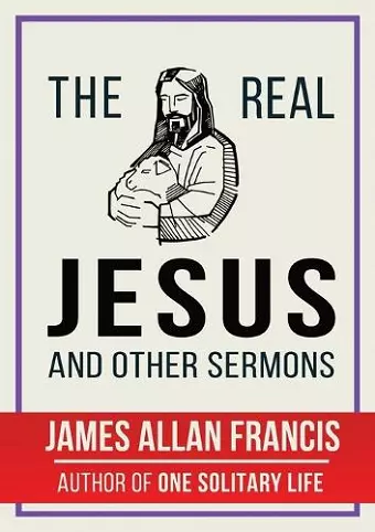 The Real Jesus And Other Sermons cover