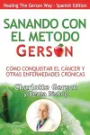 Sanando Con El Metodo Gerson (Healing The Gerson Way) cover