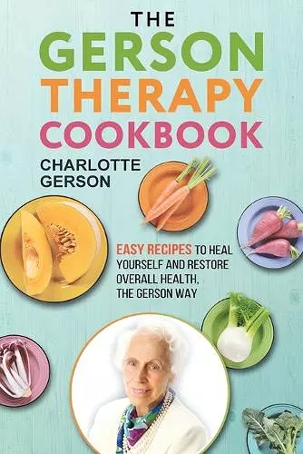 The Gerson Therapy Cookbook cover