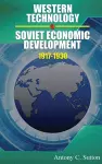 Western Technology and Soviet Economic Development 1917 to 1930 cover