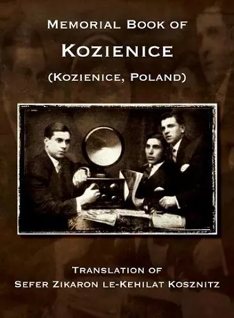 Memorial Book of Kozienice (Poland) - Translation of Sefer Zikaron le-Kehilat Kosznitz cover