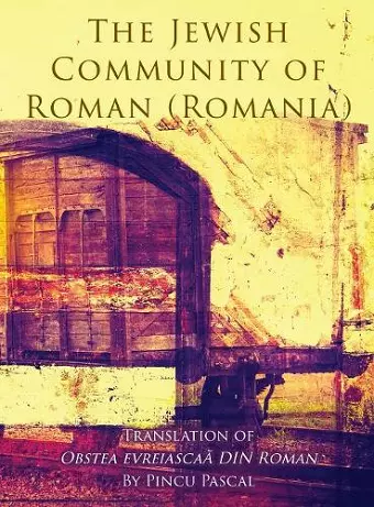 The Jewish Community of Roman (Roman, Romania) cover