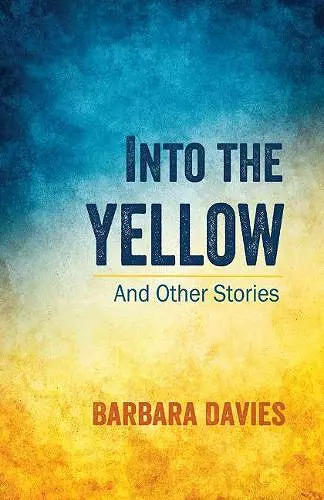 Into the Yellow and Other Stories cover