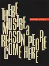 There Must Be a Reason People  Come Here cover