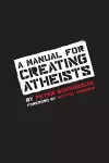 Manual for Creating Atheists cover