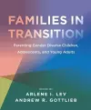 Families in Transition – Parenting Gender Diverse Children, Adolescents, and Young Adults cover