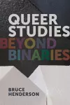 Queer Studies – Beyond Binaries cover