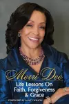 Merri Dee, Life Lessons on Faith, Forgiveness & Grace cover