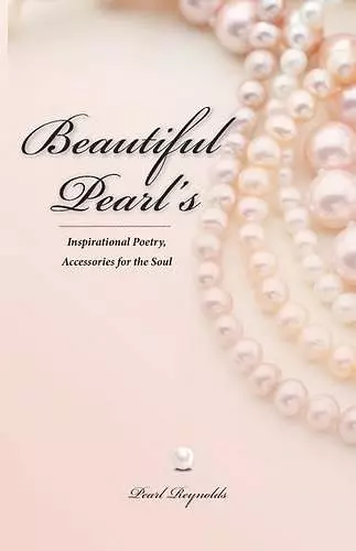 Beautiful Pearl's, Inspirational Poetry Accessories for the Soul cover