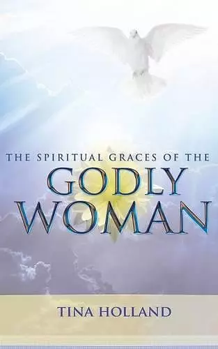 The Spiritual Graces of the Godly Woman cover