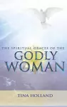 The Spiritual Graces of the Godly Woman cover