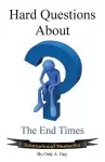 Hard Questions about the End Times cover